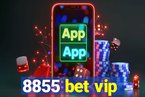 8855 bet vip